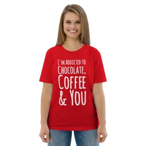 Addicted To Chocolate & Coffee - Unisex T-shirt
