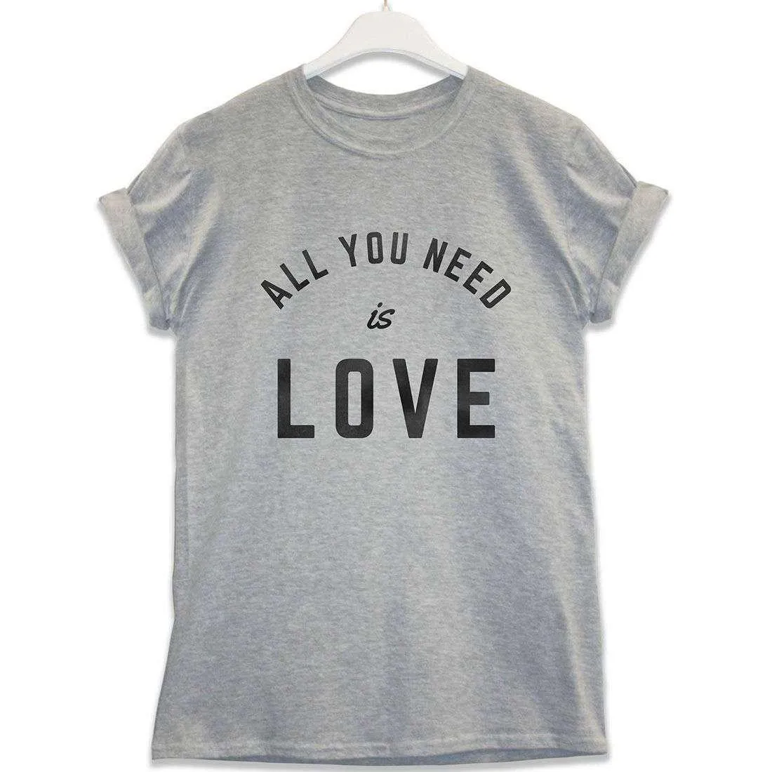 All You Need T-Shirt