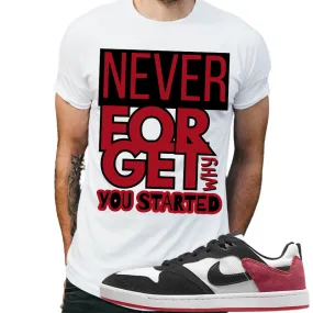 "Never forget why you started" T-shirt to Match Dunk's Low SP Black/Red/White