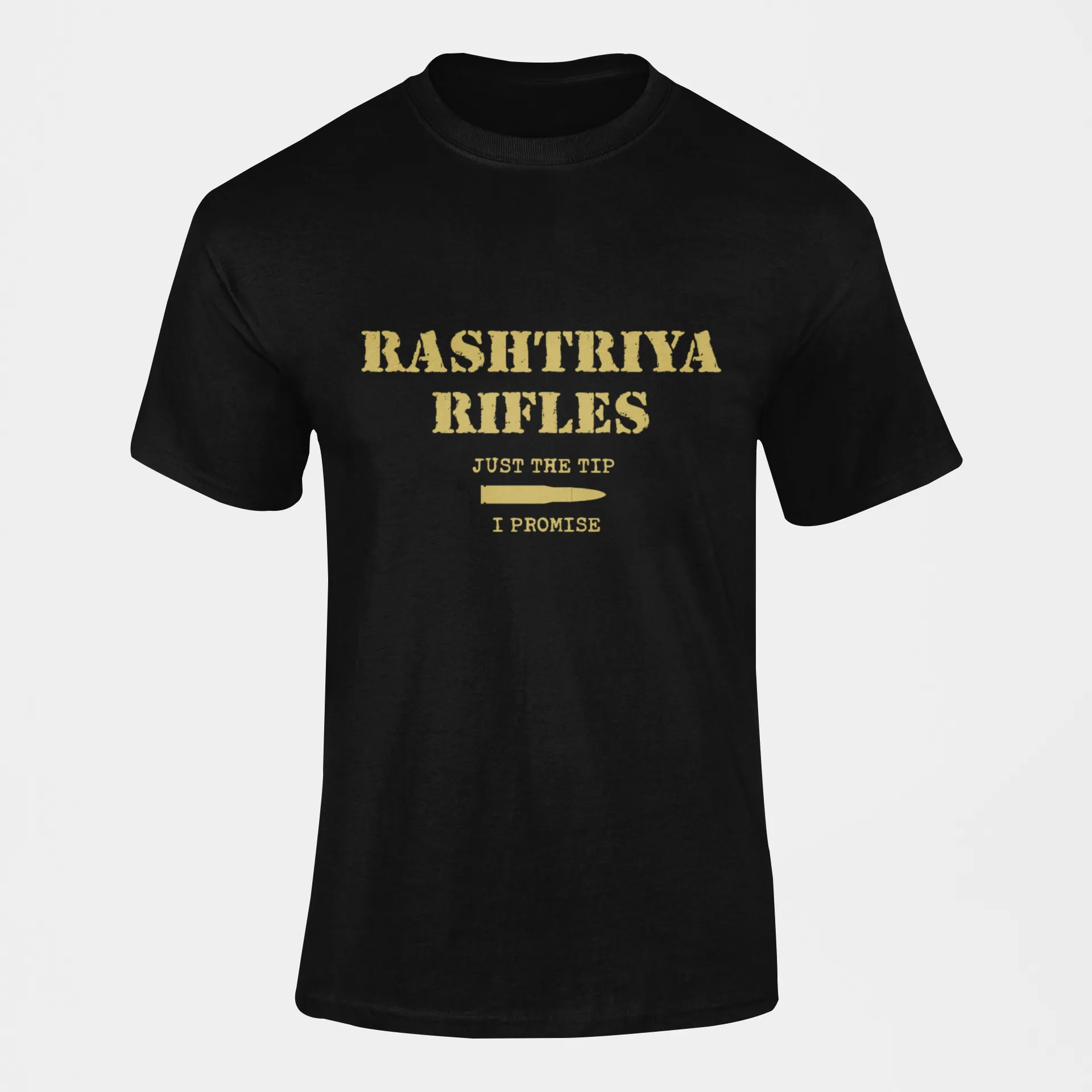 Rashtriya Rifles T-shirt - RR Just the Tip, I Promise ( Men)